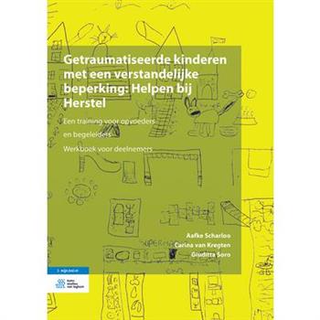 Getraumatiseerde Kinderen Met Een Verstandelijke Beperking: Helpen Bij Herstel