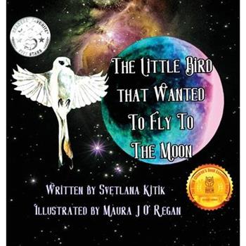 The Little Bird that Wanted to Fly to the Moon