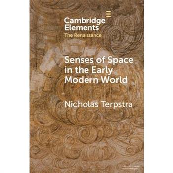 Senses of Space in the Early Modern World