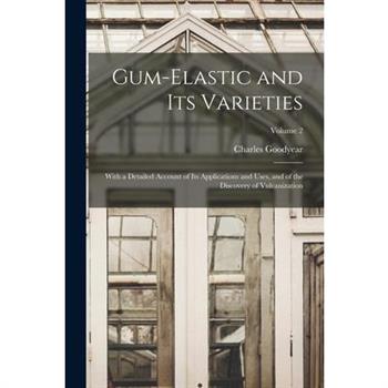 Gum-Elastic and Its Varieties