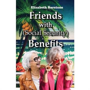 Friends With (Social Security) Benefits