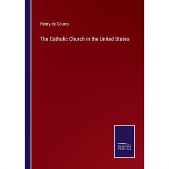 The Catholic Church in the United States