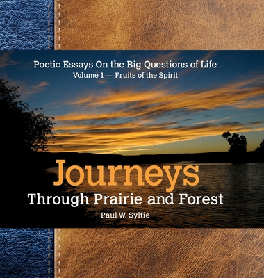 Journeys Through Prairie and Forest