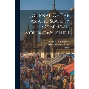 Journal Of The Asiatic Society Of Bengal, Volume 66, Issue 1