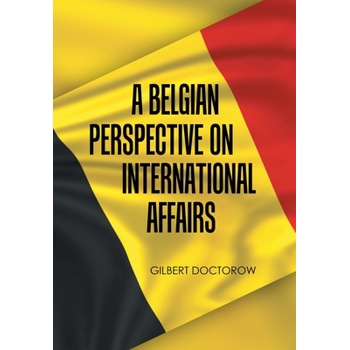 A Belgian Perspective on International Affairs