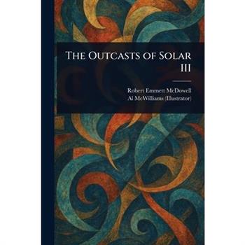 The Outcasts of Solar III
