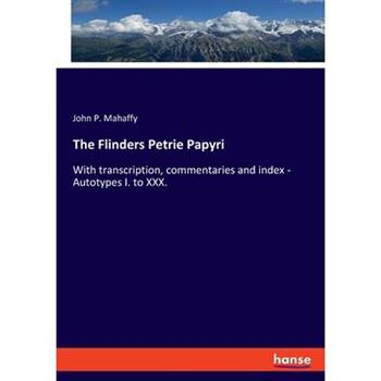The Flinders Petrie Papyri