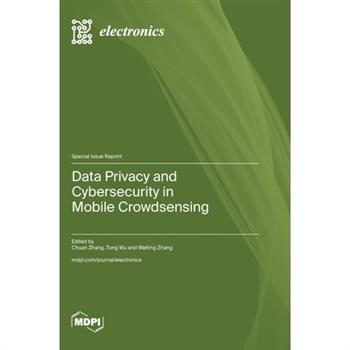 Data Privacy and Cybersecurity in Mobile Crowdsensing