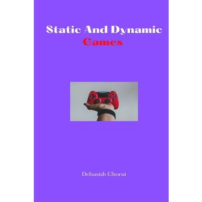Static And Dynamic Games