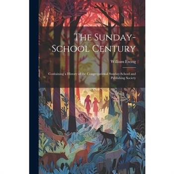 The Sunday-School Century