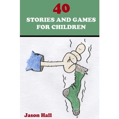 40 Stories and Games for Children