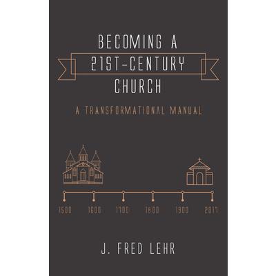 Becoming a 21st Century Church