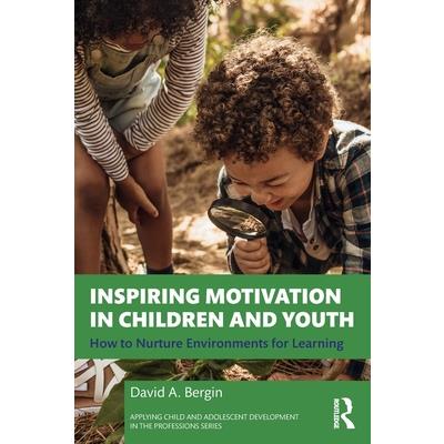 Inspiring Motivation in Children and Youth