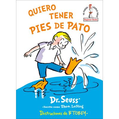 Quiero Tener Pies de Pato (I Wish That I Had Duck Feet (Spanish Edition)