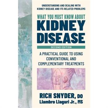 What You Must Know about Kidney Disease