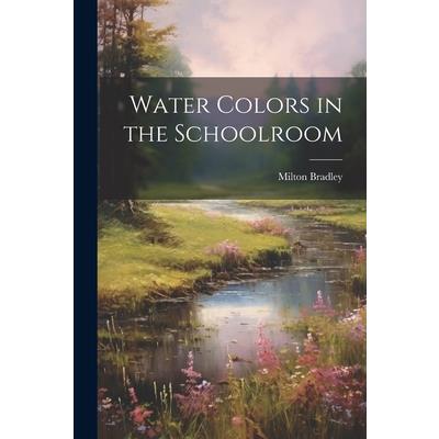 Water Colors in the Schoolroom