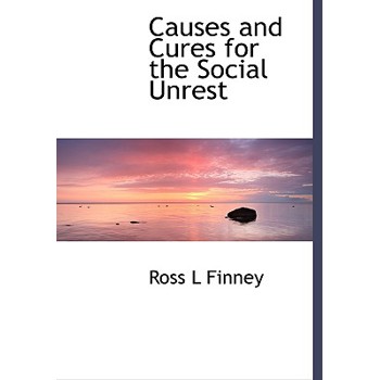 Causes and Cures for the Social Unrest