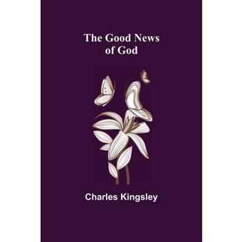 The Good News of God