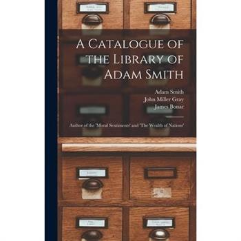 A Catalogue of the Library of Adam Smith