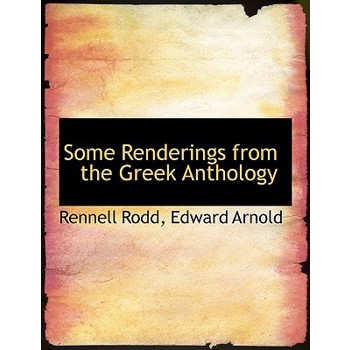 Some Renderings from the Greek Anthology