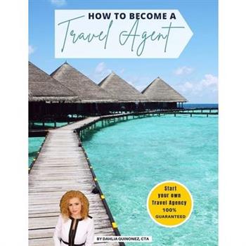 How to Become a Travel Agent