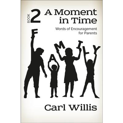 A Moment in Time Book 2 Volume 2AMoment in Time Book 2 Volume 2Words of Encouragement fo