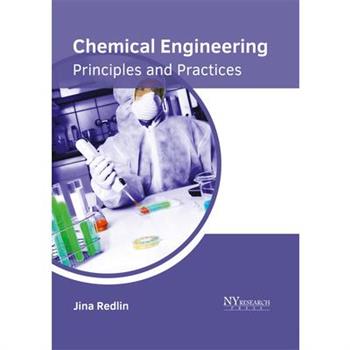 Chemical Engineering: Principles and Practices