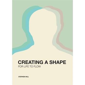 Creating a Shape for Life to Flow