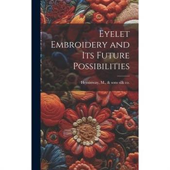 Eyelet Embroidery and its Future Possibilities