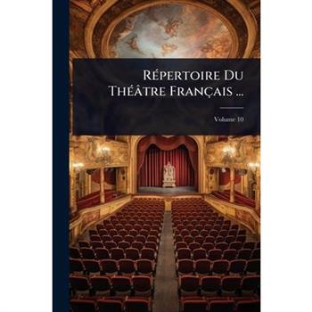 R?(c)pertoire Du Th?(c)璽tre Fran癟ais ...