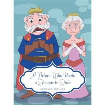 A Prince Who Needs a Tongue to Talk