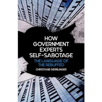 How Government Experts Self-Sabotage