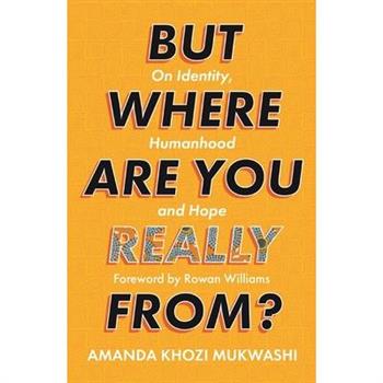 But Where Are You Really From?