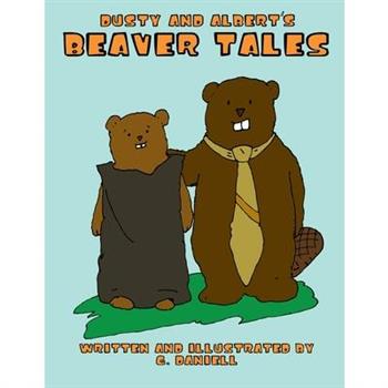 Dusty and Albert's Beaver Tales