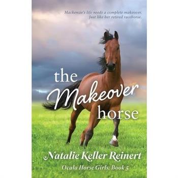 The Makeover Horse (Ocala Horse Girls