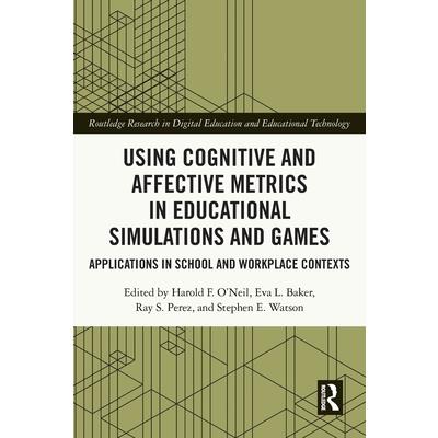 Using Cognitive and Affective Metrics in Educational Simulations and Games