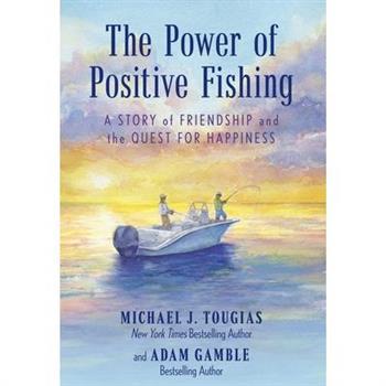 The Power of Positive Fishing