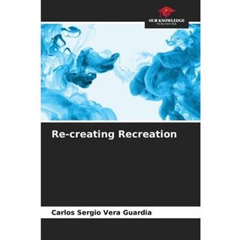 Re-creating Recreation