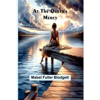 At The Queen’S Mercy