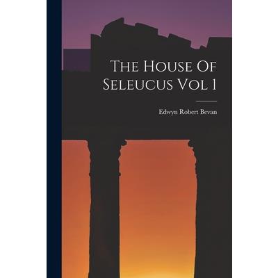 The House Of Seleucus Vol 1