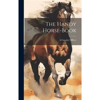 The Handy Horse-Book