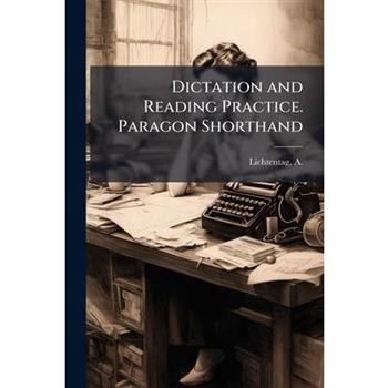 Dictation and Reading Practice. Paragon Shorthand