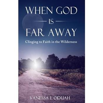 When God is Far Away