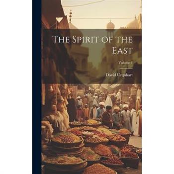 The Spirit of the East; Volume 1