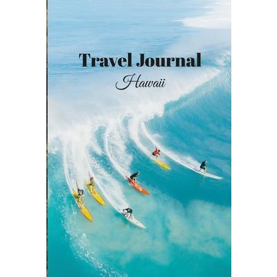 Travel Journal Hawaii - 6x9 Vacation Planner Notebook with prompts and checklists 70 pages perfect gift for travelers fun adventure romantic trip