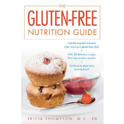 The Gluten-Free Nutrition Guide