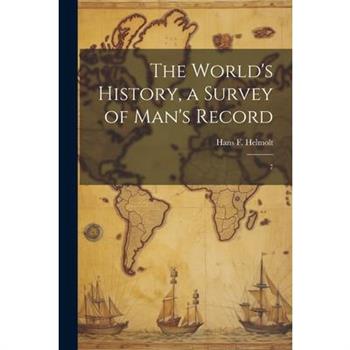 The World's History, a Survey of Man's Record