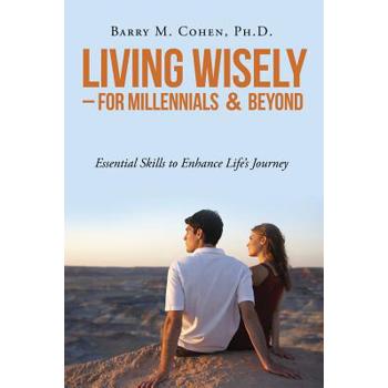 Living Wisely - For Millennials & Beyond