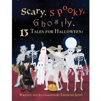 Scary, Spooky, Ghostly