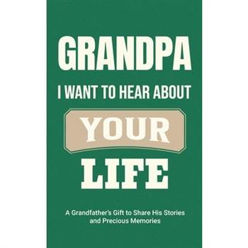 Grandpa, I Want to Hear About Your Life